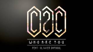 C2C - Who Are You (feat. Olivier Daysoul)