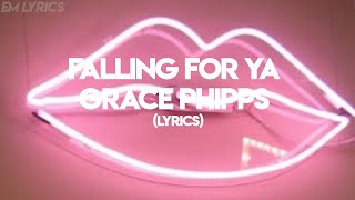 Falling For Ya - Grace Phipps (Lyrics)