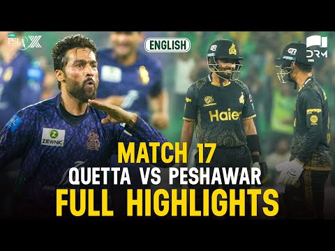 Full Highlights | Quetta Gladiators vs Peshawar Zalmi | 𝐄𝐍𝐆𝐋𝐈𝐒𝐇 | Match 17 | HBL PSL X | M3O1K