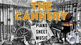 The Cannery - Piano Sheet Music