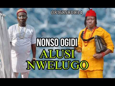 Prince Nonso Ogidi - Alusi Nwelugo