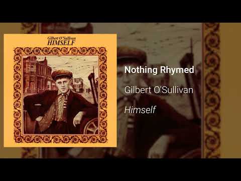 Gilbert O'Sullivan - Nothing Rhymed (Official Audio)