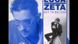 Luca Zeta - Got To Believe (Radio Edit Mix)