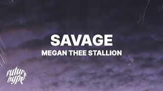 Megan Thee Stallion - Savage (Lyrics) "I'm a savage, classy, bougie, ratchet, sassy, moody, nasty" Megan Thee Stallion - Savage (Lyrics) "I'm a savage, classy, bougie, ratchet, sassy, moody, nasty"
