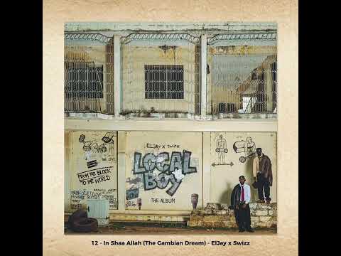 ElJay x Swizz - In Shaa Allah (The Gambian Dream)