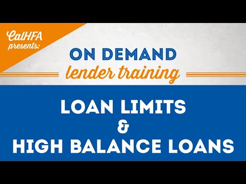 CalHFA Loan Limits & High Balance Loans
