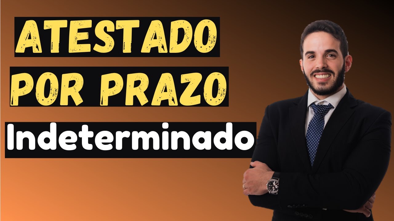 Atestado Médico por Prazo Interminado. O que fazer?