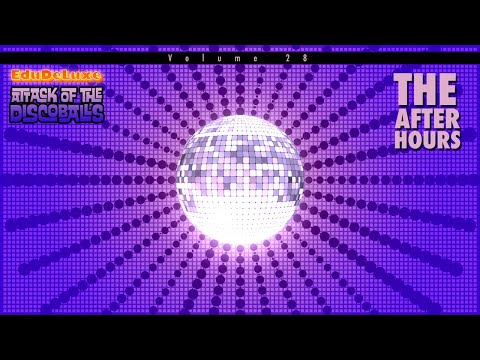 Attack of the Discoballs, Volume 28 - The Afterhours