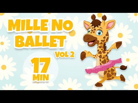 Mille no Ballet Vol 2- Giramille 17 min | Desenho Animado Musical
