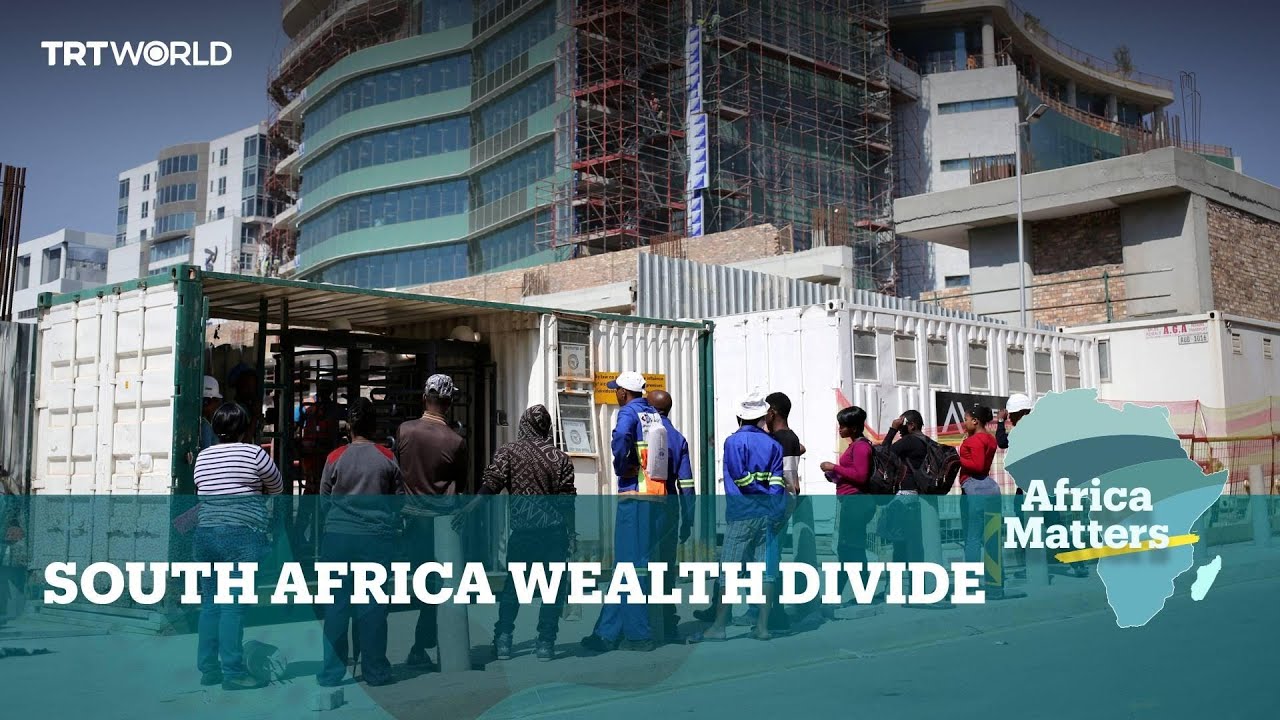 Africa Matters: South Africa split by widening wealth gap