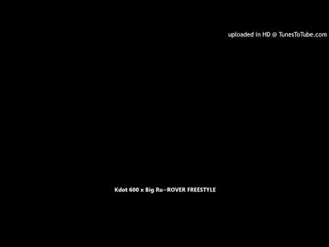 Kdot 600 x BigRu 125  - “ROVER FREESTYLE”(OFFICIAL AUDIO)