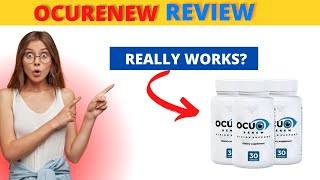 OCURENEW Review 2022  OCURENEW Supplement is Good  Does OCURENEW Work  OCURENEW Where To Buy