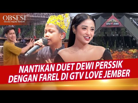 NANTIKAN FAREL PRAYOGA DUET BARENG DEWI PERSSIK DI GTV LOVE JEMBER - OBSESI