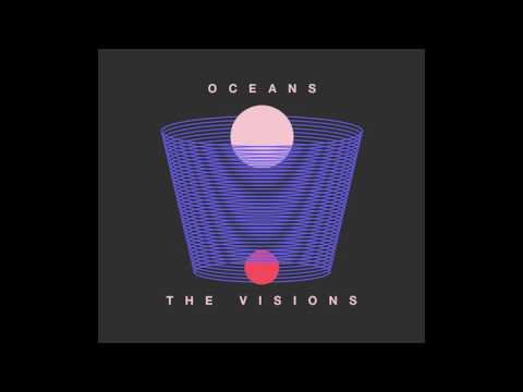 The Visions - Oceans
