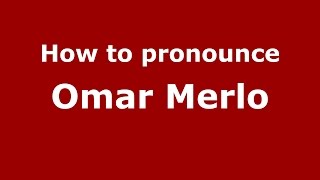How to pronounce Omar Merlo