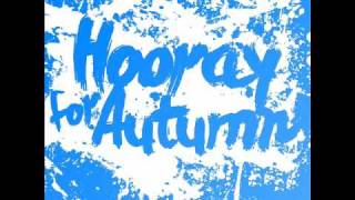 Hooray For Autumn - If I'm a Long Shot, You've Got No Chance
