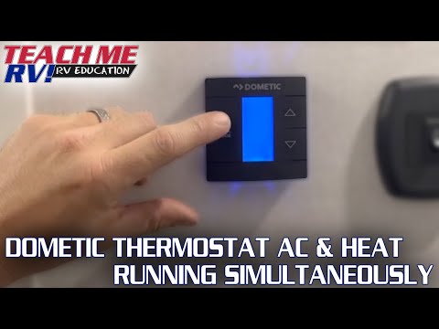 Dometic Thermostat AC & Heat Running At The Same Time | Teach Me RV!