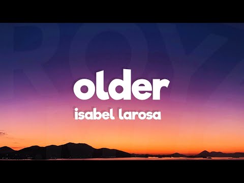 Isabel LaRosa - older (Sped Up/Lyrics)