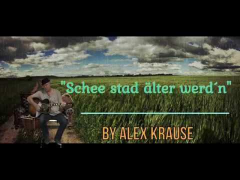 "Schee stad älter werd´n"  by Alex Krause