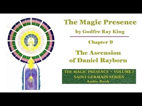 9. The Magic Presence, by Godfre Ray King. Chapter 9