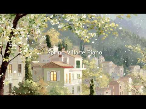 Spring in a Fairytale Village🌸Calm Piano Music for Peaceful Moments (40 Tracks)