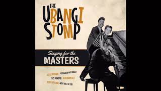 The Ubangi Stomp - Singing for the Masters (mini Ep)