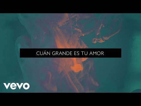 Passion - Cuán Grande Es Tu Amor (Lyric Video) ft. Jeff Johnson