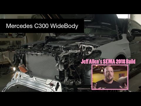 Jeff Allen's SEMA 2018 AutoNation AutoGear Equipped Build Widebody Mercedes C300 PART 1