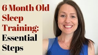 Sleep Training Your 6 Month Old: 5 Essential Steps