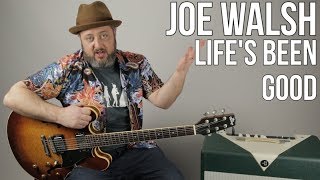 Joe Walsh "Life's Been Good" Guitar Lesson