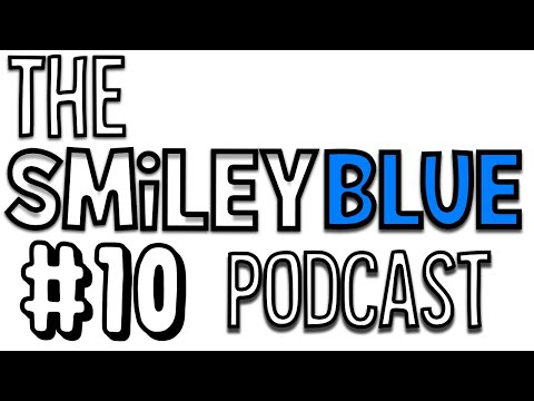 The Smileyblue Podcast - Episode 10 ft. Davjs & PressOK