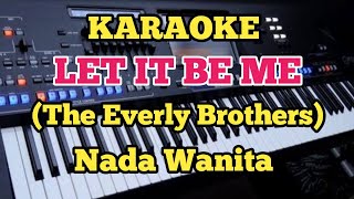 Download lagu Karaoke LET IT BE ME - The Everly Brothers - Female/Wanita mp3