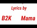 B2k-Mama-(Official Lyrics)  #Jtwentybella