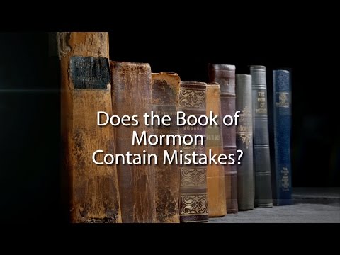 Does The Book of Mormon Contain Mistakes? (Knowhy #3)