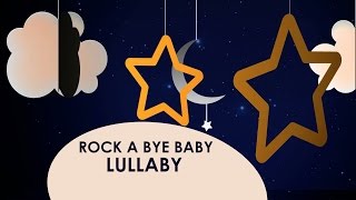 Rock A Bye Baby - Lullaby for baby