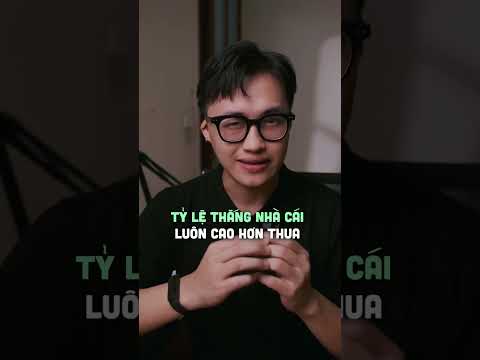 Bí mật nhà cái: Tại sao con bạc luôn thua?