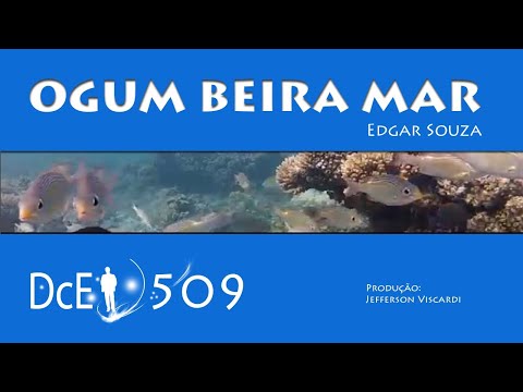 DcE 509 - [] Entidade Cavaleiro Ogum Beira Mar - Médium Edgar Souza