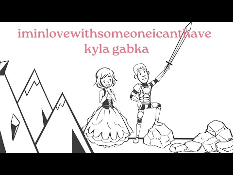 Iminlovewithsomeoneicanthave - Kyla Gabka