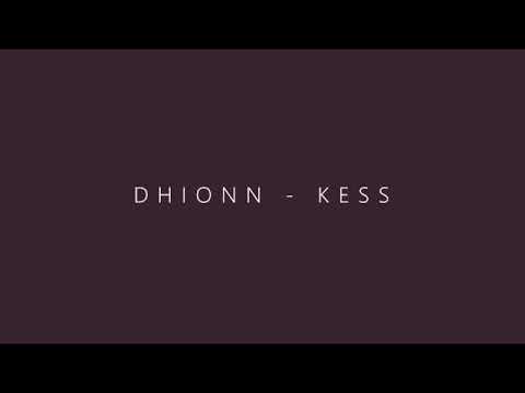 DHIONN - kess (official music video)