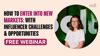 How to Enter New Markets with Influencer Marketing | Free Webinar