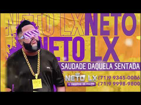 Saudade Daquela Sentada - Neto LX