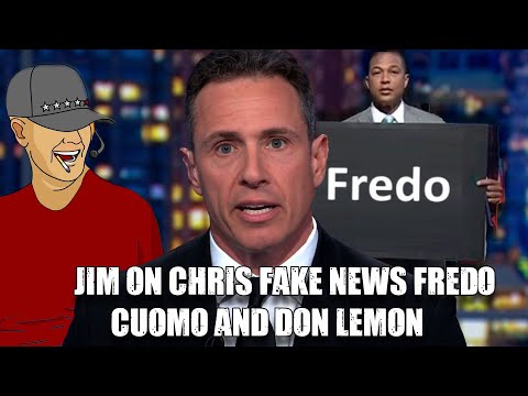 Mister Metokur - Jim on Chris Fake News Fredo Cuomo and Don Lemon [2019-08-14]