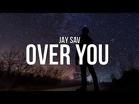 JAY SAV - over you  (Lyrics)