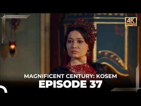 Magnificent Century: Kosem Episode 37 (English Subtitle) (4K)