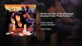 Bring Out The Gimp (Dialogue Excerpt From "Pulp Fiction")