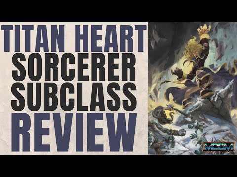Titan Heart Sorcerer Subclass Review (MCDM) - D&D 5e Subclass Series