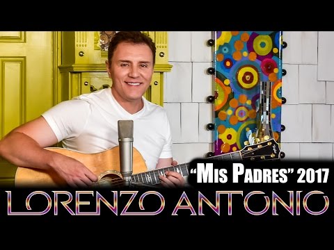 Lorenzo Antonio - "Mis Padres" 2017 Official Video