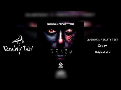 Querox & Reality Test - Crazy