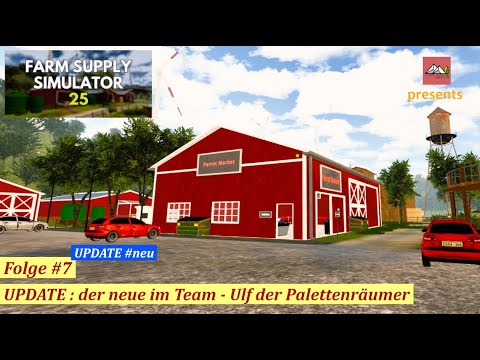 Farm Supply Simulator 25 #7  UPDATE : der neue im Team - Ulf der Palettenräumer (deutsch/Let´s play)