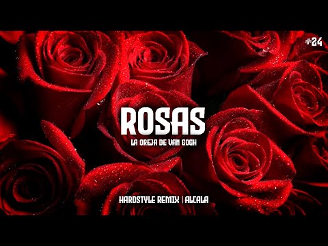 Rosas - La Oreja De Van Gogh (Hardstyle Remix) | Alcala